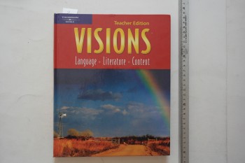 Visions Teacher Edition: Language, Literature, Content – Mary Lou, Lydia Stack – Thomson Heinle – 436s. (Ciltli)