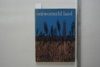 Ontworsteld Land – G. A. De Kok & Drs. M. C. Verbug , G. W. Den Boer, Middelburg 1960 , 180 s. (Ciltli Şömizli)
