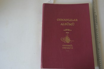 Osmanlılar Albümü – Abdülkadir Dedeoğlu , Osmanlı Yayınevi 1980 , 120 s. (Yazar İmzalı Ciltli)