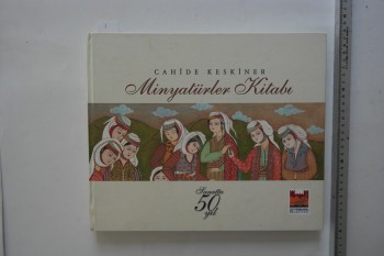 Minyatürler Kitabı – Cahide Keskiner , Zeytinburnu Belediyesi , 159 s. (Ciltli)