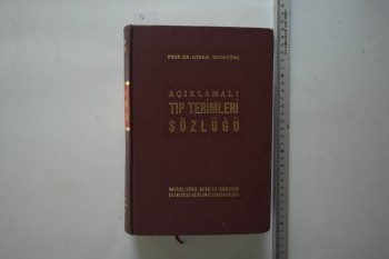 Açıklamalı Tıp Terimleri Sözlüğü – Prof. Dr. Utkan Kocatürk , Sevinç Matbaası , 848 s. (Ciltli)