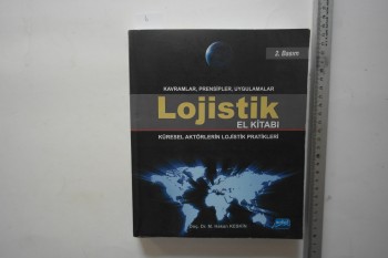 Lojistik El Kitabı – Doç. Dr. M. Hakan Keskin , Nobel Yayınları , 529 s.