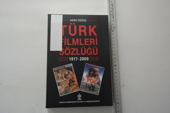 Türk Filmleri Sözlüğü 1917-2009 – Agah Özgüç , Türkiye Cumhuriyeti Kültür ve Turizm Bakanlığı , 608 s.