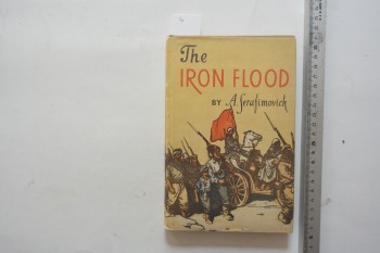 The Iron Flood – A. Serafimovich , 209 s.