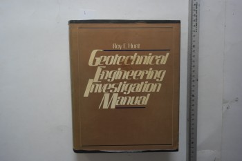 Geotechnical Engineering Investigation Manual – Roy E. Hunt , McGraw Hill Book , 983 s. (Ciltli Şömizli)