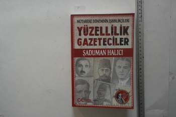 Yüzellilik Gazeteciler – Şaduman Halıcı , Cumhuriyet Kitapları , 640 s.