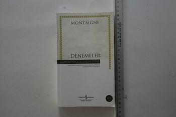 Denemler – Montaigne , Türkiye İş Bankası Kültür Yayınları , 272 s.