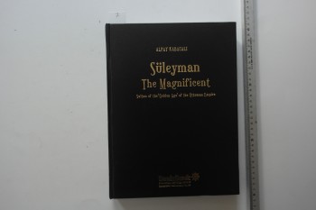 Süleyman the Magnificent, Sultan of the golden age of the Ottoman Empire – Alpay Kabacalı – DenizBank Yayınları, Ciltli, 319 Sayfa