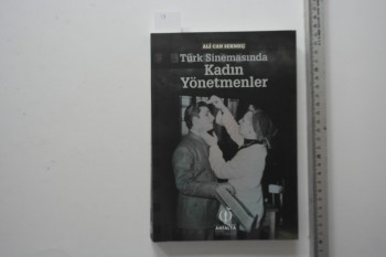 Türk Sinemasında Kadın Yönetmenler – Ali Can Sekmeç , 52. Uluslararası Antalya , 295 s.
