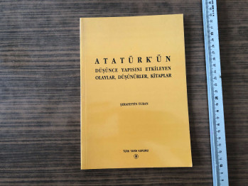Şerafettin Turan – Atatürk’ün Düşünce Yapısını Etkileyen Olaylar, Düşünürler, Kitaplar