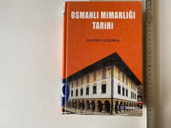 Osmanlı Mimarlığı Tarihi – Godfrey Goodwin