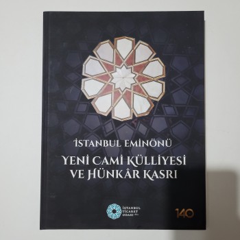 İstanbul Eminönü Yeni Cami Külliyesi ve Hünkar Kasrı (Ciltli)
