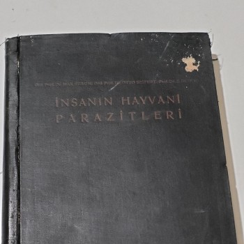 İnsanın Hayvani Parazitleri - Bunların Husule Getirdikleri Hastalıklar ve Tedavilerri - 1941 Maarif Matbaası Baskı - (Ciltli)