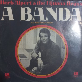 Herb Alpert & The Tijuana Brass - A Banda - Miss Frenchy Brown