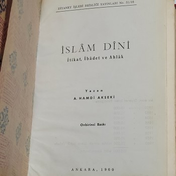 İslam Dini, İtikat, İbadet ve Ahlak (Ciltli) - 1960 Diyanet Yayınları - Yazar: A. Hamdi Akseki - 447s.