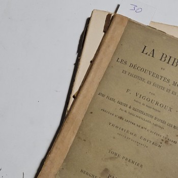İncil ve Modern Keşifler (Fransızca) Cilt 1 – F. Vigouroux, Berche Et Tralin, 1882, 459 s.