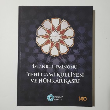 İstanbul Eminönü Yeni Cami Külliyesi ve Hünkar Kasrı (Ciltli)