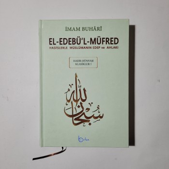 El-Edebü'l-Müfred - Hadis Dünyası Klasikleri 1 (Ciltli, Büyük Boy) - İmam Buhari