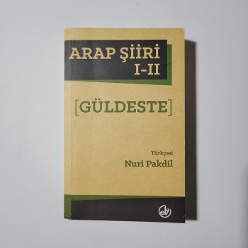 Arap Şiiri 1-2 Güldeste - Nuri Pakdil (İthaflı yazarından İmzalı)