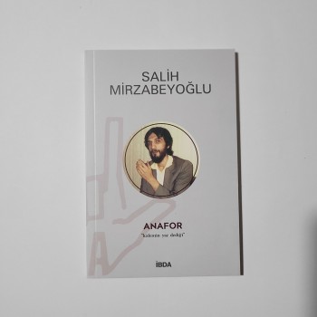 Salih Mirzabeyoğlu - Anafor "kalemin yaz dediği"