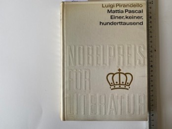 Mattia Pascal Einer, Kriner, Hunderttausend – Luigi Pirandello (Ciltli)