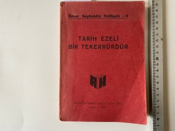 Tarih Ezeli Bir Tekerrürdür / Ömer Seyfeddin Külliyatı: 9