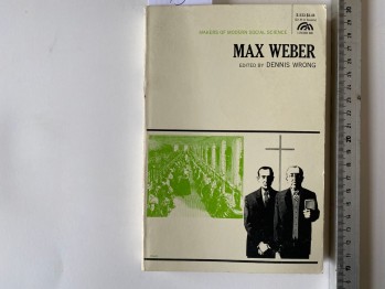 Max Weber – Dennis Wrong