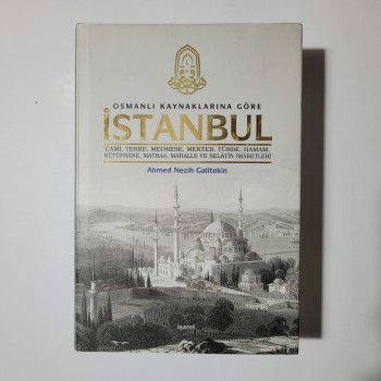 Osmanlı Kaynaklarına Göre İstanbul (Ciltli, Şömizli)