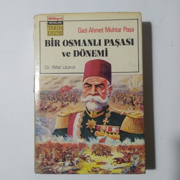 Bir Osmanlı Paşası ve Dönemi (Ciltli, Şömizli) - Gazi Ahmet Muhtar Paşa - 1976 Birinci Baskı