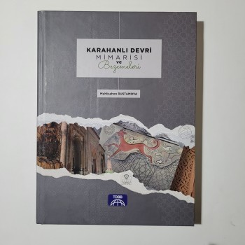 Karahanlı Devri Mimarisi ve Bezemeleri (Ciltli)