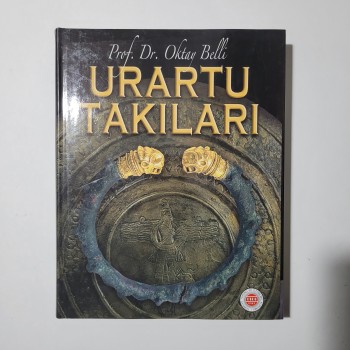 Urartu Takıları (Ciltli, Şömizli) - Prof. Dr. Oktay Belli