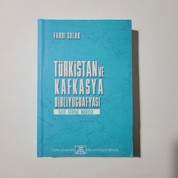 Türkistan ve Kafkasya Bibliyografyası - Fahri Solak