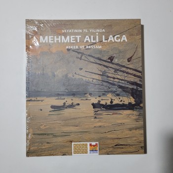 Vefatının 75. Yılında Mehmet Ali Laga - Asker ve Ressam (Jelatininde)