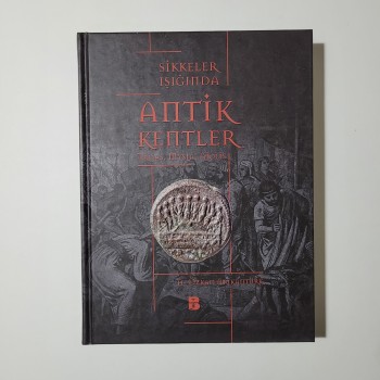 Sikkeler Işığında Antik Kentler (Ciltli)