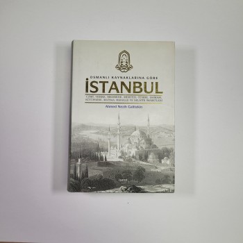 Osmanlı Kaynaklarına Göre İstanbul (Ciltli, Şömizli)