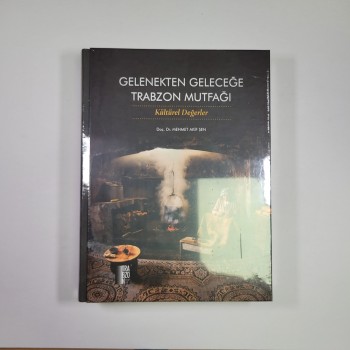 Gelenekten Geleceğe Trabzon Mutfağı (2 Cilt Takım, Jelatininde, Şömizli)