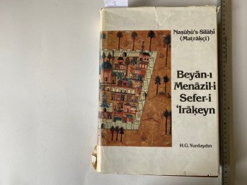 Beyan-ı Menazil-i Sefer-i Irakeyn, H.g. Yurdaydın(Ciltli)