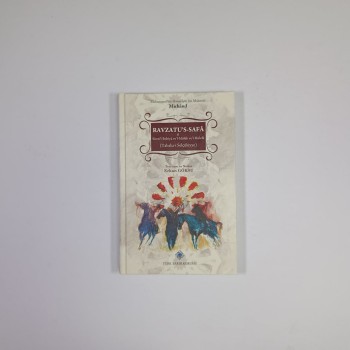 Ravzatu's-Safâ fî Sîreti'l-Enbiya ve'l-Mülûk ve'l-Hulefâ (Tabaka-i Selçukiyye)