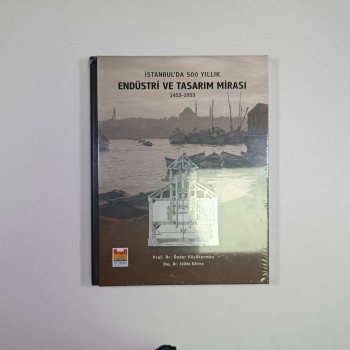 İstanbul’da 500 Yıllık Endüstri ve Tasarım Mirası (Ciltli, Jelatininde)