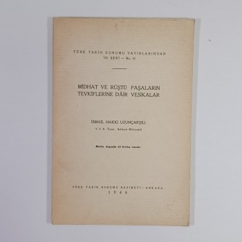 Midhat ve Rüştü Paşaların Tevkiflerine Dair Vesikalar - İsmail Hakkı Uzunçarşılı - 1946
