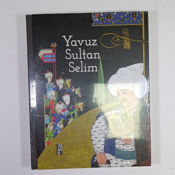 Yavuz Sultan Selim - Doç. Dr. Şefik Memiş (Jelatininde, Ciltli)