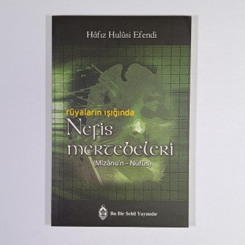 Rüyaların ışığında Nefis mertebeleri (Mızanu'n - Nüfus) Tıpkı Basım ile birlikte - Hafız Hulusi Efendi