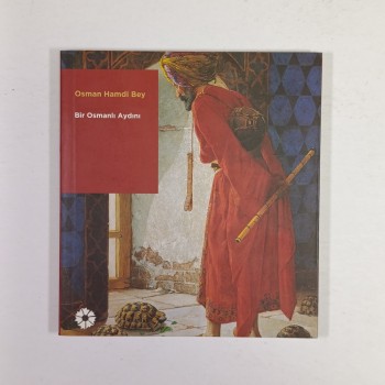 Osman Hamdi Bey - Bir Osmanlı Aydını