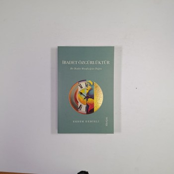 İbadet Özgürlüktür - Ekrem Demirli