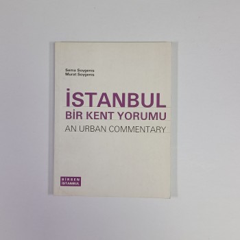 İstanbul Bir Kent Yorumu : An Urban Commentary