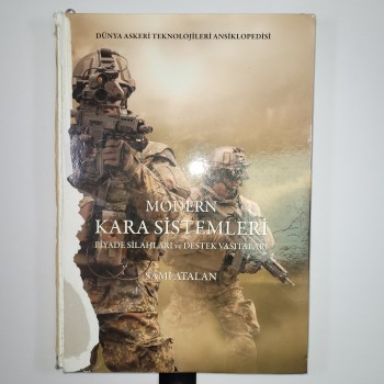 Modern Kara Sistemleri - Piyade Silahları ve Destek Vasıtaları - Dünya Askeri Teknolojileri Ansiklopedisi (Ciltli)