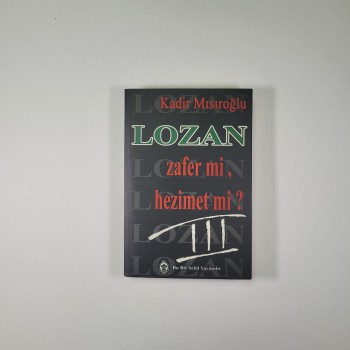 LOZAN ZAFER Mİ HEZİMET Mİ? 3
