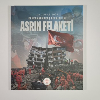 6 Şubat 2023 Kahramanmaraş Depremleri Asrın Felaketi