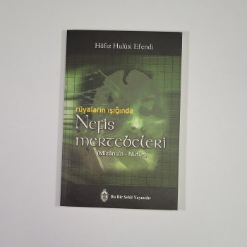 Rüyaların ışığında Nefis mertebeleri (Mızanu'n - Nüfus) Tıpkı Basım ile birlikte - Hafız Hulusi Efendi