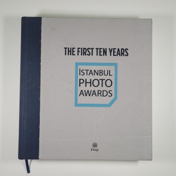 The First Ten Years - İstanbul Photo Awards (Ciltli)